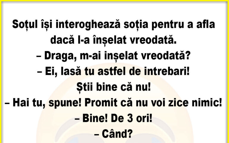 Banc: Soțul își interoghează soția pentru a afla dacă l-a înșelat