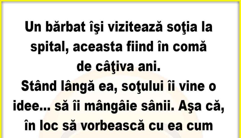 Banc: Un bărbat îşi vizitează soţia la spital, aceasta fiind în comă..