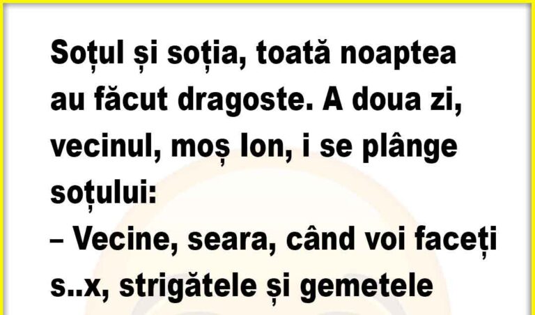 Banc: Soțul și soția, toată noaptea au făcut..