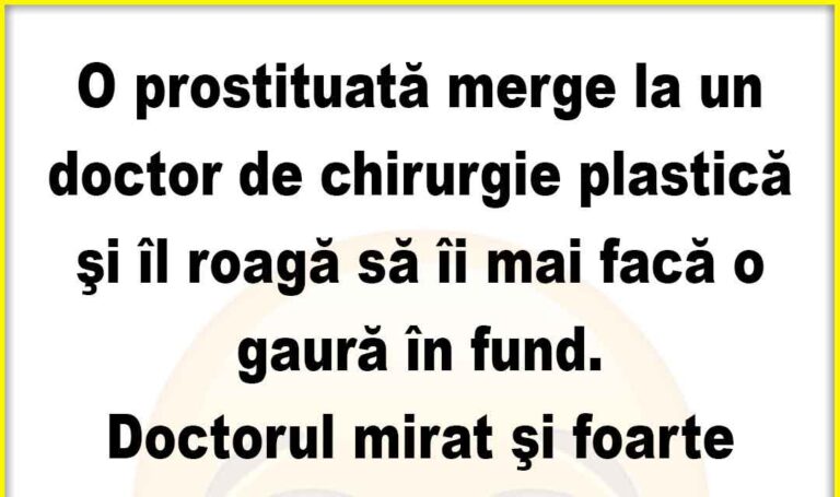 Banc: O prostituată merge la un doctor de chirurgie plastică..