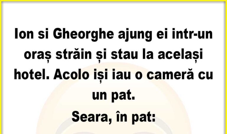 Ion si Gheorghe ajung ei intr-un oraș străin și stau la același hotel