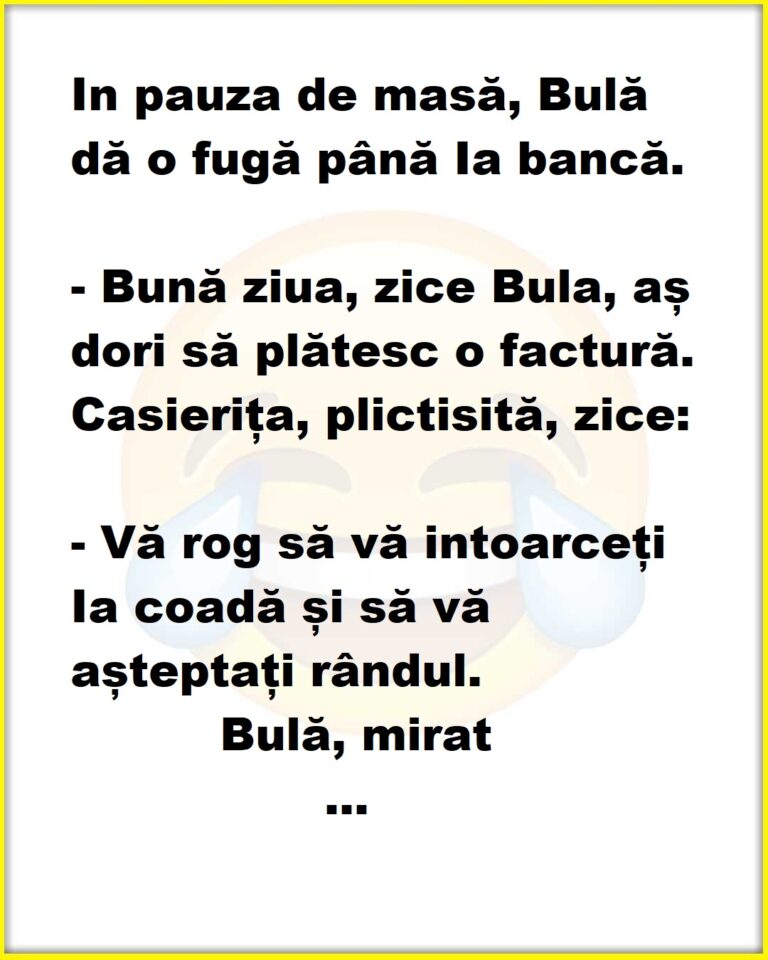 Ce a pățit Bulă la bancă