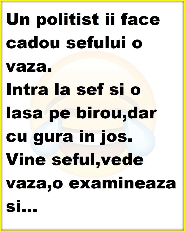 Un politist ii face cadou sefului o vaza