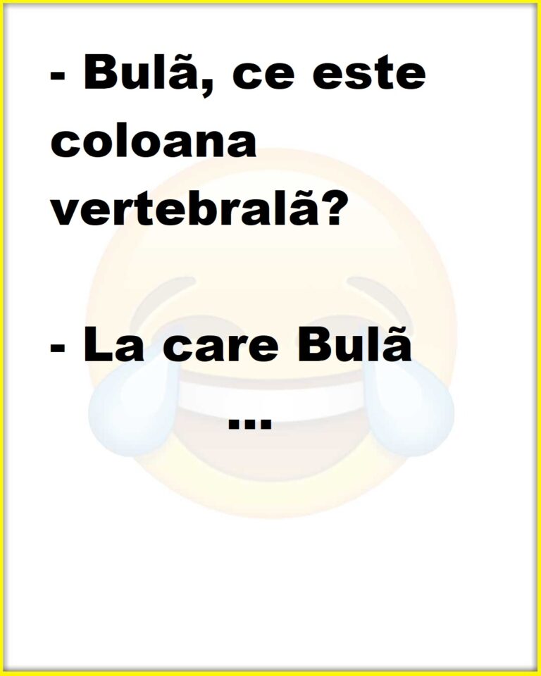 – Bulã, ce este coloana vertebralã?