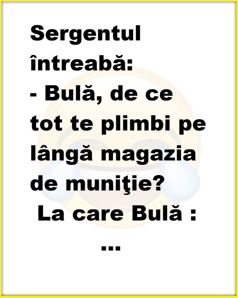 De ce Bula se plimba pe langa magazia de munitie