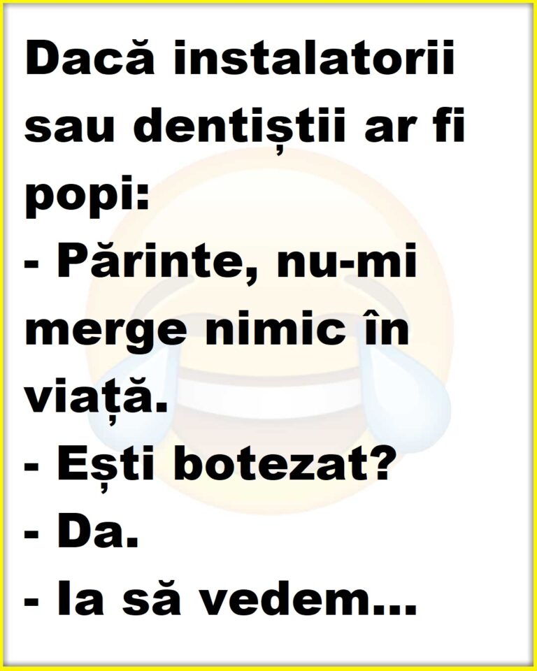 Dacă instalatorii sau dentiștii ar fi popi