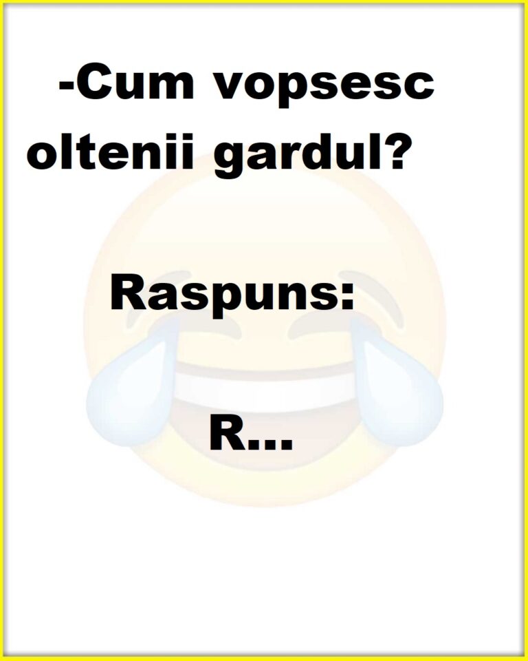 -Cum vopsesc oltenii gardul?